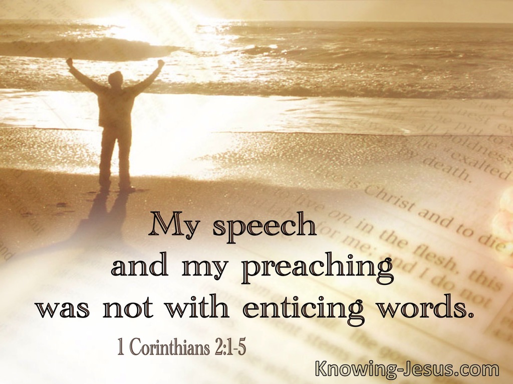 1 Corinthians 2:1,5 My Speech And My Preaching Are Not With Enticing Words (utmost)07:17